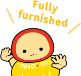 Tensho-kun Fully furnished