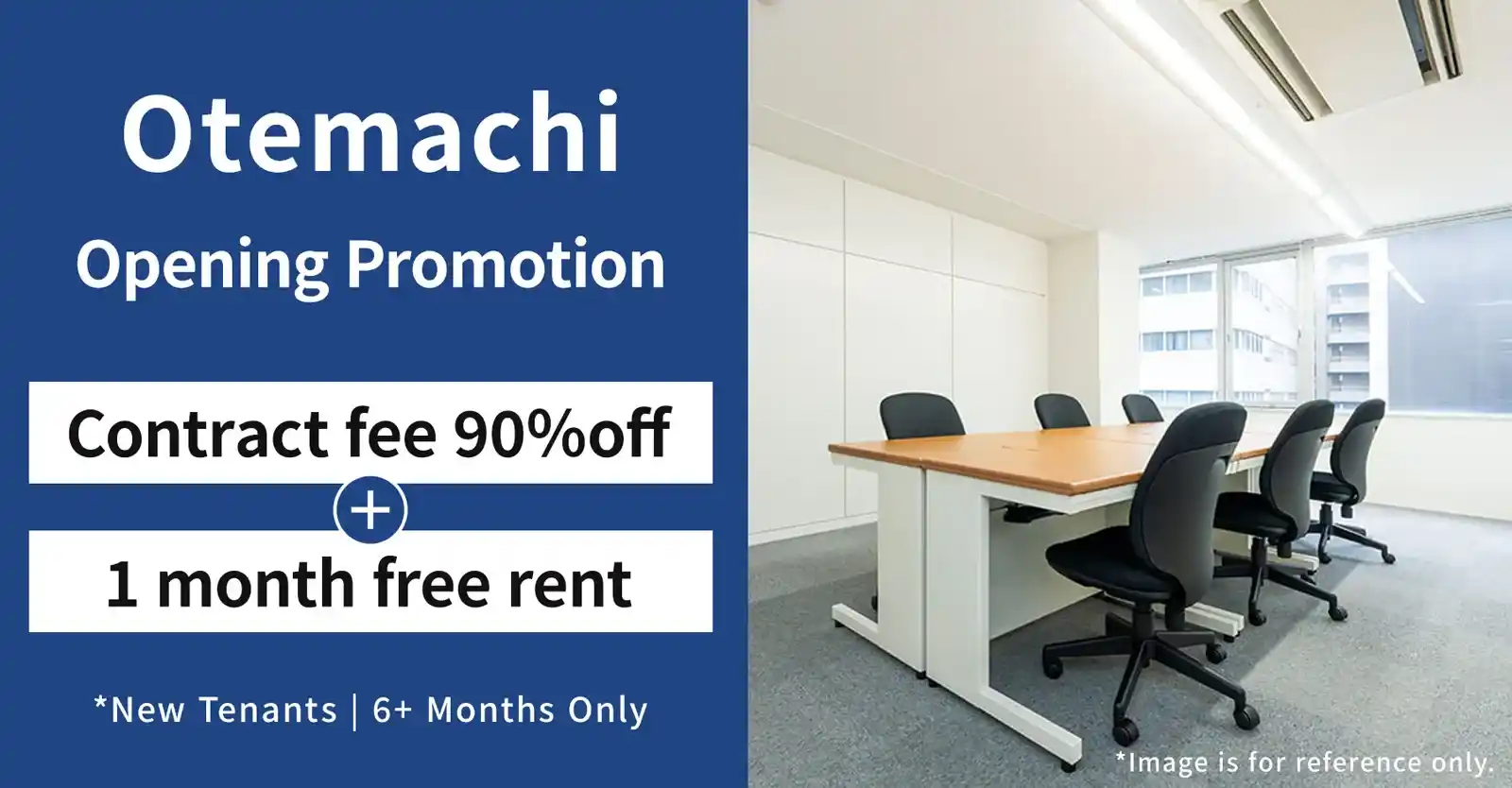 TENSHO OFFICE Otemachi - Opening Promotion: Contract fee 90% off, and 1 month free rent.